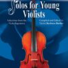 Solos for Young Violists Viola Part and Piano Acc., Volume 3 Selections from the Viola Repertoire Compiled and ed. Barbara Barber Viola Book Item: 00-18670X