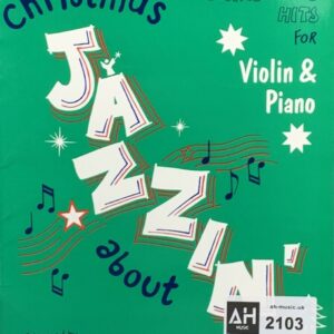 Jazzin' About Christmas  Classic Christmas Hits for (violin and piano) Wedgwood, Pam
